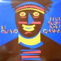 LP / IN CROWD / MAN FROM NEW GUINEA