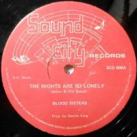 12 / BLOOD SISTERS / THE NIGHTS ARE SO LONELY / LONELY DUB