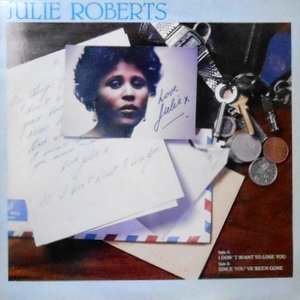 12 / JULIE ROBERTS / I DON'T WANT TO LOSE YOU