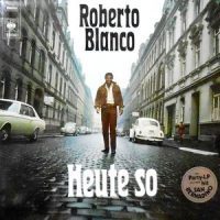 LP / ROBERTO BLANCO / HEUTE SO