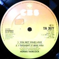 12 / HERBIE HANCOCK / I THOUGHT IT WAS YOU / YOU BET YOUR LOVE / ROCK IT