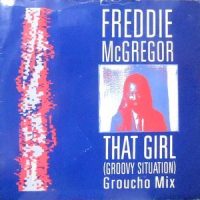 12 / FREDDIE MCGREGOR / THAT GIRL (GROOVY SITUATION) GROUCHO MIX