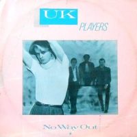 12 / U.K. PLAYERS / NO WAY OUT / SO GOOD TO BE ALIVE