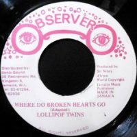 7 / LOLLIPOP TWINS / WHERE DO BROKEN HEARTS GO