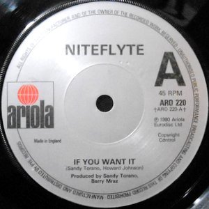 7 / NITEFLYTE / IF YOU WANT IT
