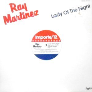12 / RAY MARTINEZ / LADY OF THE NIGHT