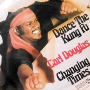 7 / CARL DOUGLAS / DANCE THE KUNG FU