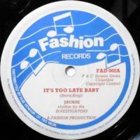 12 / JACKIE / IT'S TOO LATE BABY