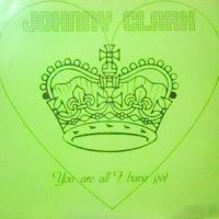 12 / JOHNNY CLARKE / YOU ARE ALL I HAVE GOT