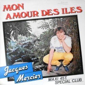 12 / JACQUES MERCIER / MON AMOUR DES ILES