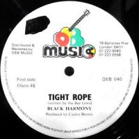 12 / BLACK HARMONY / TIGHT ROPE / TIME LONGER THAN ROPE