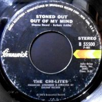 7 / CHI-LITES / STONED OUT OF MY MIND