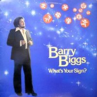 LP / BARRY BIGGS / WHAT'S YOUR SIGN?