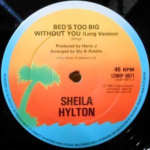 12 / SHEILA HYLTON / BED'S TOO BIG WITHOUT YOU / GIVE ME YOUR LOVE