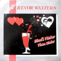 12 / TREVOR WALTERS / BLOOD'S THICKER THAN WATER