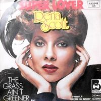 7 / RENA SCOTT / THE GRASS AIN'T GREENER / SUPER LOVER