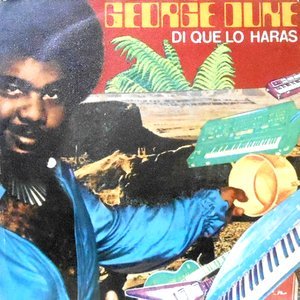 7 / GEORGE DUKE / SAY THAT YOU WILL / I AM FOR REAL