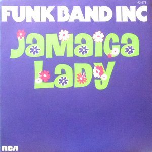 7 / FUNK BAND INC / JAMAICA LADY / DANCING FOOL