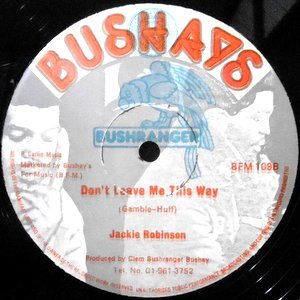 12 / JACKIE ROBINSON / DON'T LEAVE ME THIS WAY / I'M SORRY ABOUT THAT