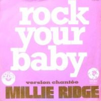 7 / MILLIE RIDGE / ROCK YOUR BABY