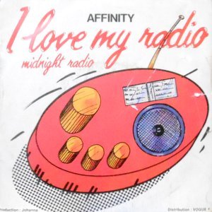 7 / AFFINITY / I LOVE MY RADIO / FOR YOU AND ME