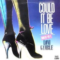 12 / LONI GAMBLE / COULD IT BE LOVE