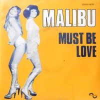 7 / MALIBU / MUST BE LOVE