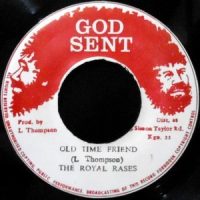 7 / ROYAL RASSES / OLD TIME FRIEND / OLD TIME DUB