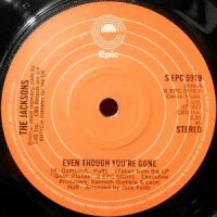7 / JACKSONS / EVEN THOUGH YOU'RE GONE