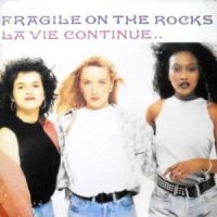 12 / FRAGILE ON THE ROCKS / LAVIE CONTINUE