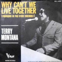 7 / TERRY MONTANA / WHY CAN'T WE LIVE TOGETHER