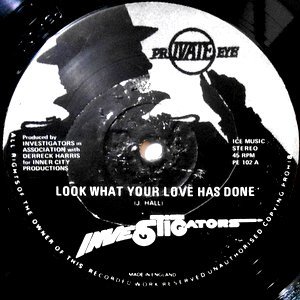 12 / INVESTIGATORS / LOOK WHAT YOUR LOVE HAS DONE