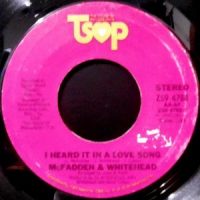 7 / MCFADDEN & WHITEHEAD / I HEARD IT IN A LOVE SONG