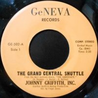 7 / JOHNNY GRIFFITH, INC. / THE GRAND CENTRAL SHUTTLE / MY LOVE