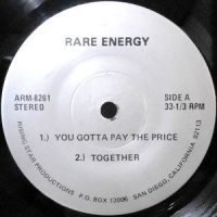 7 / RARE ENERGY / YOU GOTTA PAY THE PRICE / TOGETHER