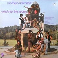 LP / BROTHERS UNLIMITED / WHO'S FOR THE YOUNG