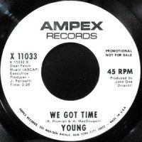 7 / YOUNG / WE GOT TIME / THE RAIN CAME DOWN