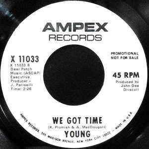 7 / YOUNG / WE GOT TIME / THE RAIN CAME DOWN