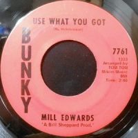 7 / MILL EDWARDS / USE WHAT YOU GOT / DON'T FORGET ABOUT ME