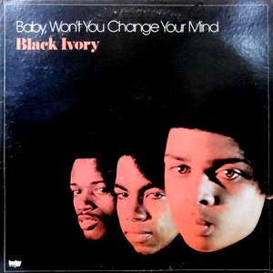 LP / BLACK IVORY / BABY, WON'T YOU CHANGE YOUR MIND