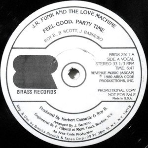 12 / J.R. FUNK AND THE LOVE MACHINE / FEEL GOOD, PARTY TIME