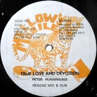 12 / PETER HUNNIGALE / TRUE LOVE AND DEVOTION (REGGAE MIX) / (SOUL MIX)