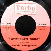 7 / LONNIE YOUNGBLOOD / SWEET SWEET TOOTIE / IN MY LONELY ROOM