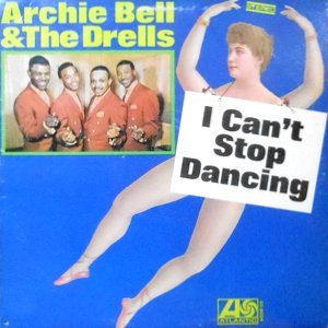 LP / ARCHIE BELL & THE DRELLS / I CAN'T STOP DANCING