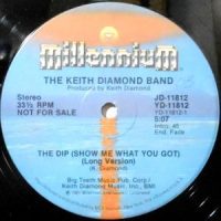 12 / THE KEITH DIAMOND BAND / THE DIP (SHOW ME WHAT YOU GOT)