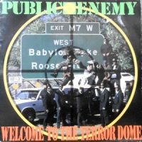 7 / PUBLIC ENEMY / WELCOME TO THE TERROR DOME