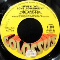 7 / THE APOLLOS / WHEN YOU LOVE SOMEBODY / I WASN'T BORN