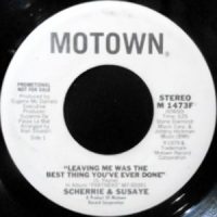 7 / SCHERRIE & SUSAYE / LEAVING ME WAS THE BEST THING YOU'VE EVER DONE