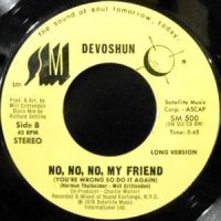 7 / DEVOSHUN / NO, NO, NO, MY FRIEND