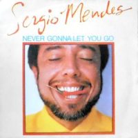 7 / SERGIO MENDES / NEVER GONNA LET YOU GO / CARNIVAL